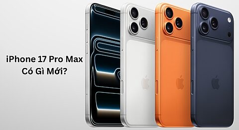 iPhone 17 Pro Max Có gì mới?