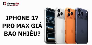 iPhone 17 Pro Max giá bao nhiêu