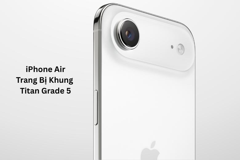 iPhone Air có gì mới? iPhone mỏng nhất, chip A19 Pro mạnh mẽ, sử dụng eSIM 9 iPhone Air Có Gì Mới