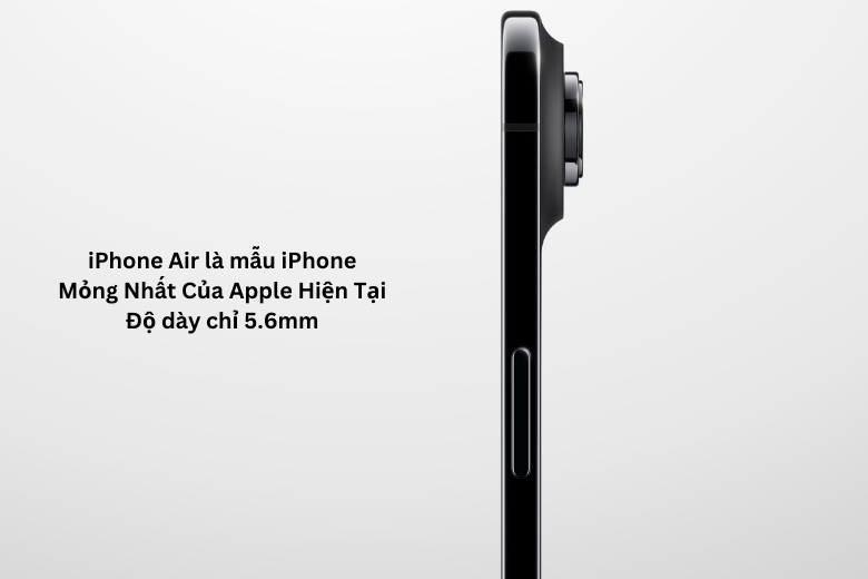 iPhone Air có gì mới? iPhone mỏng nhất, chip A19 Pro mạnh mẽ, sử dụng eSIM 10 iPhone Air Có Gì Mới