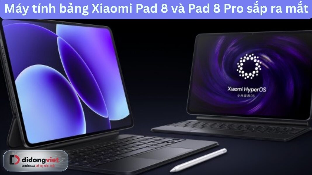 Xiaomi Pad 8 và Pad 8 Pro ra mắt