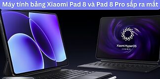 Xiaomi Pad 8 và Pad 8 Pro ra mắt