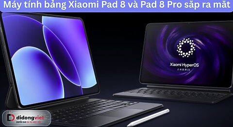 Xiaomi Pad 8 và Pad 8 Pro ra mắt
