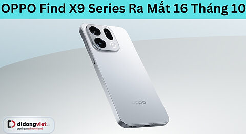 OPPO Find X9 Di Động Việt