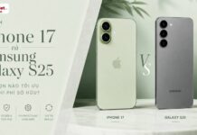 So sánh iPhone 17 và Samsung Galaxy S25: Lựa chọn nào tối ưu tổng chi phí sở hữu? So sánh iPhone 17 và Samsung Galaxy S25