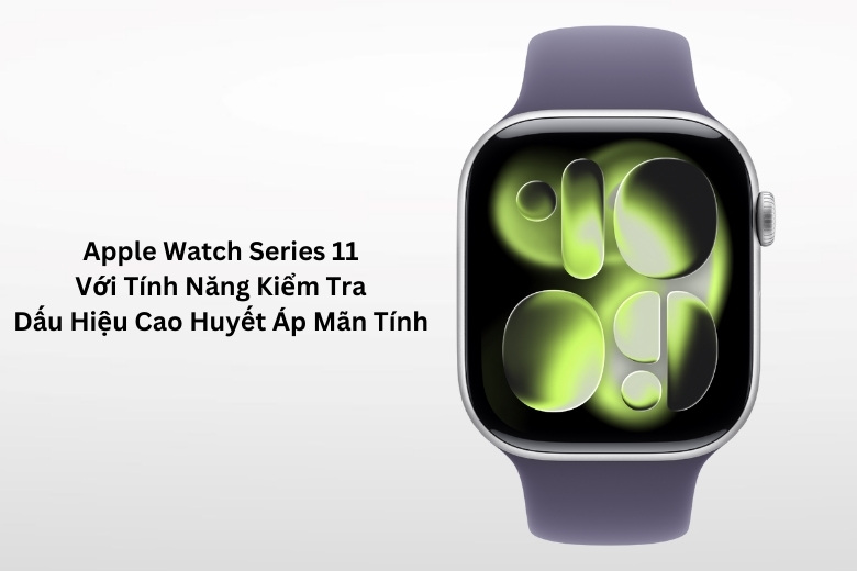 Sự kiện Apple “Awe Dropping”: iPhone 17 và iPhone Air, Apple Watch đo được huyết áp, AirPods Pro 3 nhiều nâng cấp mới 21 su kien apple apple watch series 11 di dong viet cam bien do cao huyet ap man tinh