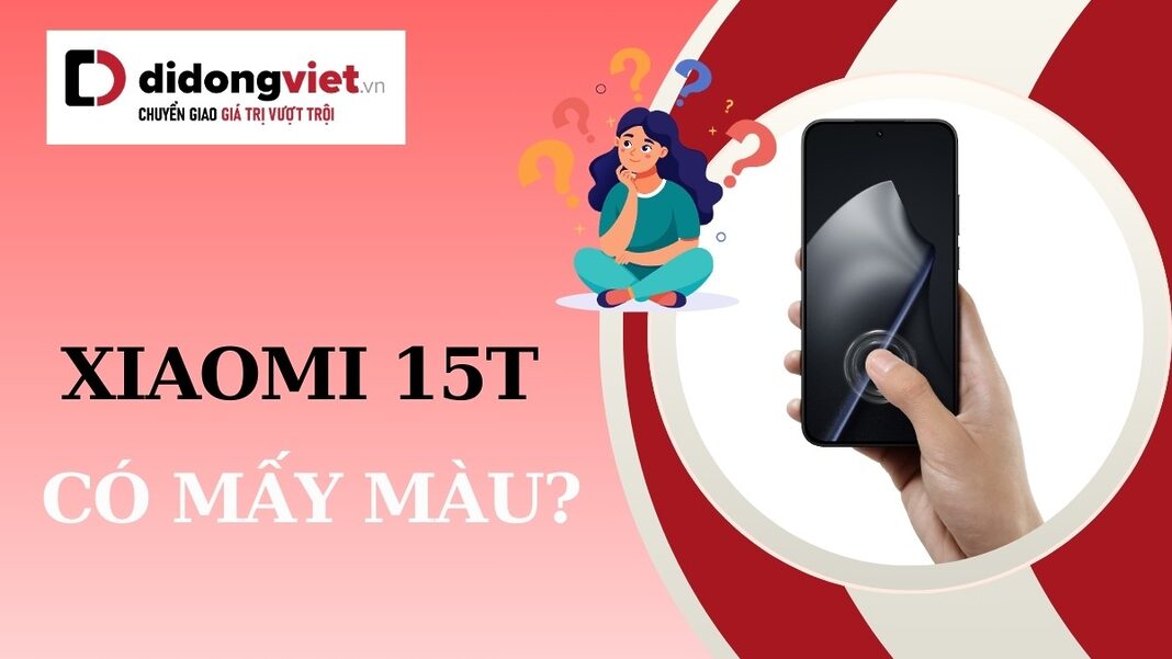 Xiaomi 15T có mấy màu