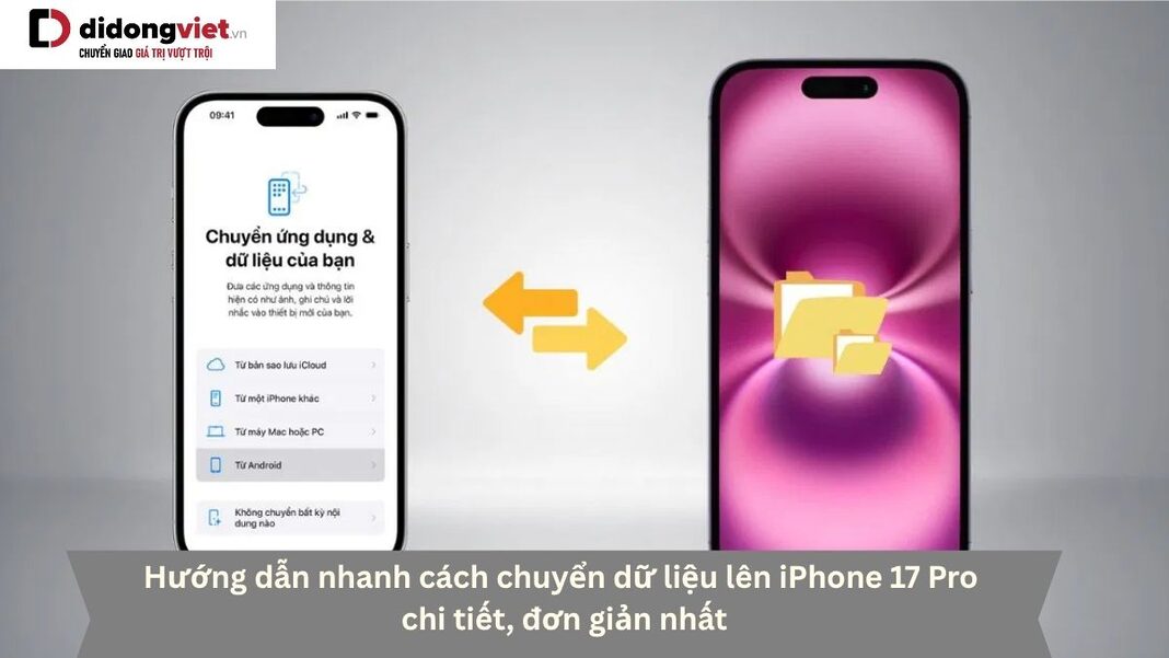 cach-chuyen-du-lieu-iphone-17-pro-bia-didongviet Cách chuyển dữ liệu lên iPhone 17 Pro