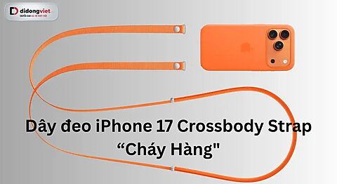dây đeo iPhone 17 Crossbody Strap cháy hàng