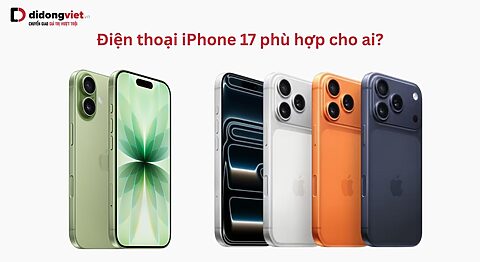 iPhone 17 phù hợp cho ai