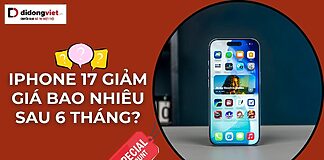iPhone 17 giảm giá bao nhiêu sau 6 tháng