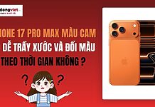 iPhone 17 Pro Max màu cam có dễ trầy xước và phai màu theo thời gian không? iPhone 17 Pro Max màu cam có dễ trầy xước, bị đổi màu không?
