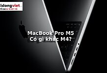 MacBook Pro M5 ra mắt khác gì M4?