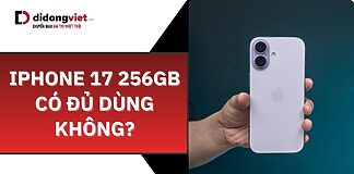 iPhone 17 256GB có đủ dung lượng lưu trữ không? Đánh giá chi tiết  iPhone 17 256GB có đủ dùng không