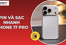 Thời lượng pin và tốc độ sạc nhanh iPhone 17 Pro trong thực tế pin và sạc nhanh iPhone 17 Pro
