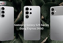 Samsung Galaxy S26 Series Dùng Exynos 2600