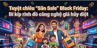 Black Friday bí kíp săn sale Di Động Việt