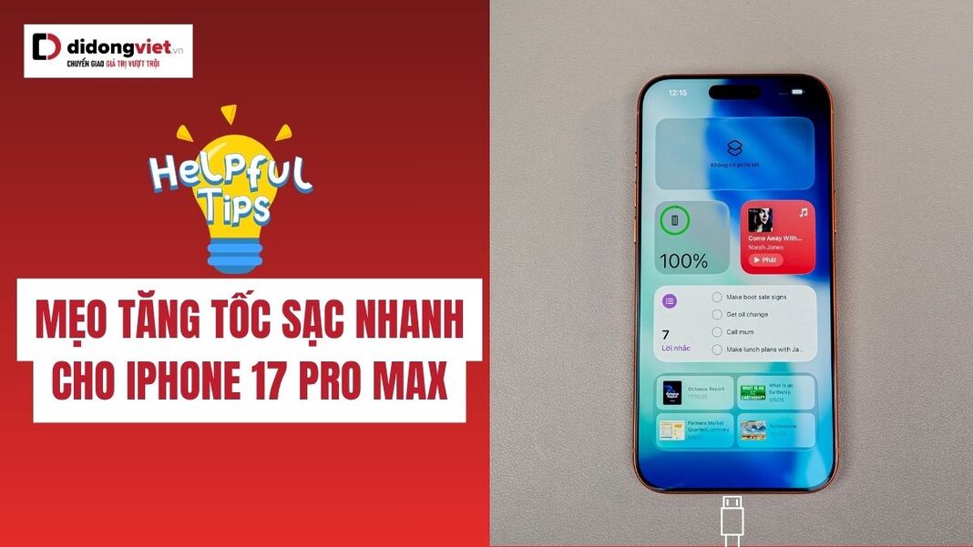 cách sạc nhanh iPhone 17 Pro Max