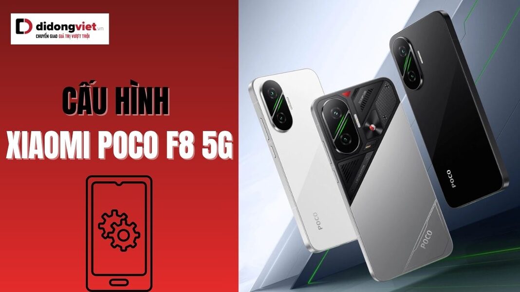 Cấu hình Xiaomi POCO F8 5G