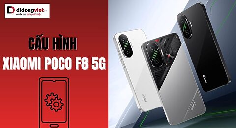 Cấu hình Xiaomi POCO F8 5G