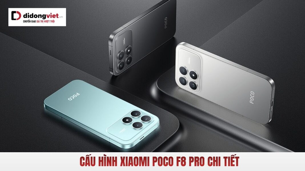 Cấu hình Xiaomi POCO F8 Pro