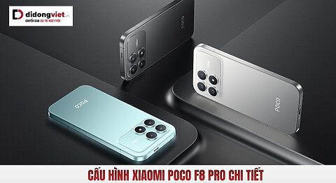 Cấu hình Xiaomi POCO F8 Pro