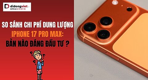 chi phí dung lượng iPhone 17 Pro Max