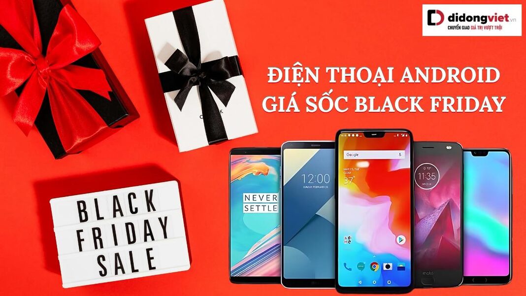 điện thoại Android giá sốc Black Friday