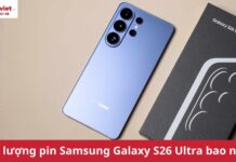 Dung lượng pin Samsung Galaxy S26 Ultra bao nhiêu? Đánh giá thực tế dung lượng pin Samsung Galaxy S26 Ultra bao nhiêu?