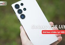 Galaxy S26 Ultra giá bao nhiêu? Phân tích giá bán tại Việt Nam Giá Galaxy S26 Ultra tại Việt Nam