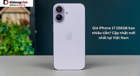 iPhone 17 256GB giá bao nhiêu tiền? Cập nhật mới nhất tại Việt Nam Giá iPhone 17 256GB bao nhiêu tiền