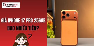 Giá iPhone 17 Pro 256GB bao nhiêu tiền