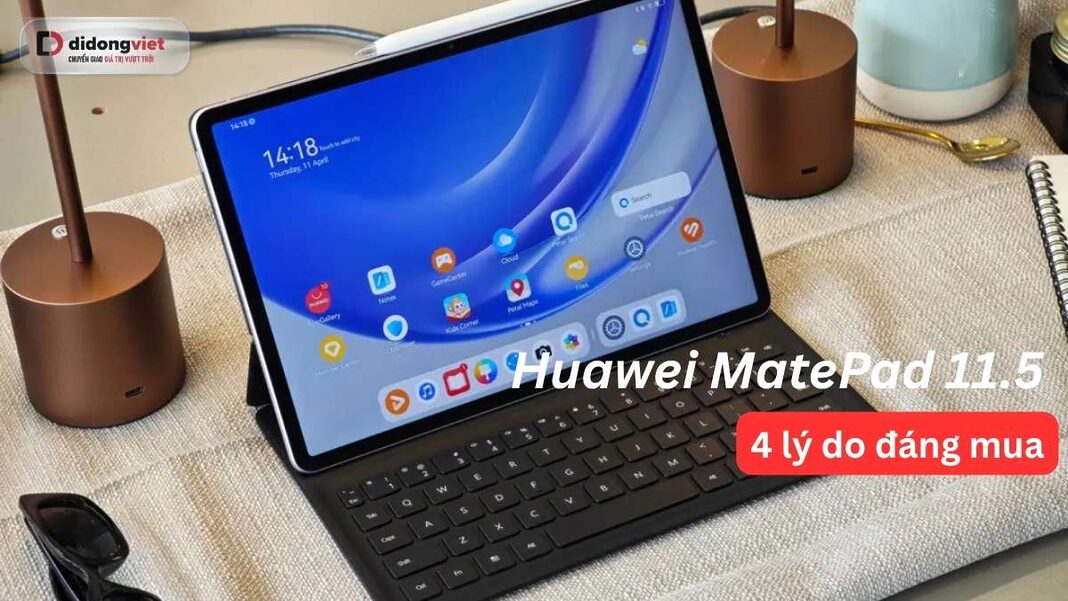 Huawei MatePad 11.5 đáng mua