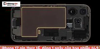 iPhone 17 pin thực tế: dùng 1 ngày còn bao nhiêu %?