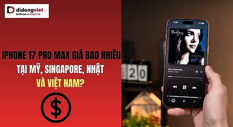 iPhone 17 Pro Max giá bao nhiêu tại quốc tế