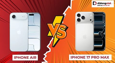 So sánh iPhone Air 1TB vs iPhone 17 Pro Max 1TB: Nên mua máy nào? iPhone Air 1TB vs iPhone 17 Pro Max 1TB
