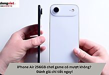 iPhone Air 256GB chơi game có mượt không? Đánh giá chi tiết ngay iPhone Air 256GB chơi game có mượt không