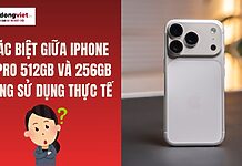 Khác biệt giữa iPhone 17 Pro 512GB và 256GB trong sử dụng thực tế
