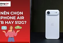 iPhone Air 1TB vs 512GB: Chọn dung lượng nào đáng mua hơn?  Nên chọn iPhone Air 1TB hay 512GB