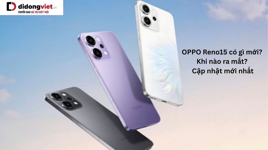 OPPO Reno15 có gì mới
