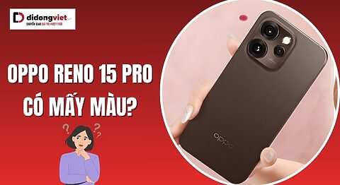 OPPO Reno15 Pro có mấy màu? Đâu là màu được yêu thích? OPPO Reno15 Pro có mấy màu