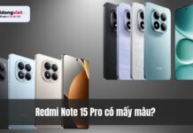 Xiaomi Redmi Note 15 Pro Có Mấy Màu? Đánh Giá Thực Tế Từng Phiên Bản Xiaomi Redmi Note 15 Pro Có Mấy Màu? Đánh Giá Thực Tế Từng Phiên Bản