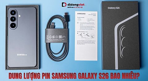 Dung lượng pin Samsung Galaxy S26 bao nhiêu