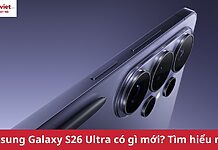 Samsung Galaxy S26 Ultra có gì mới? Hiệu năng đầu bảng, màn chống nhìn trộm lần đầu xuất hiện Samsung Galaxy S26 Ultra có gì mới?
