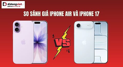 So sánh giá iPhone Air và iPhone 17