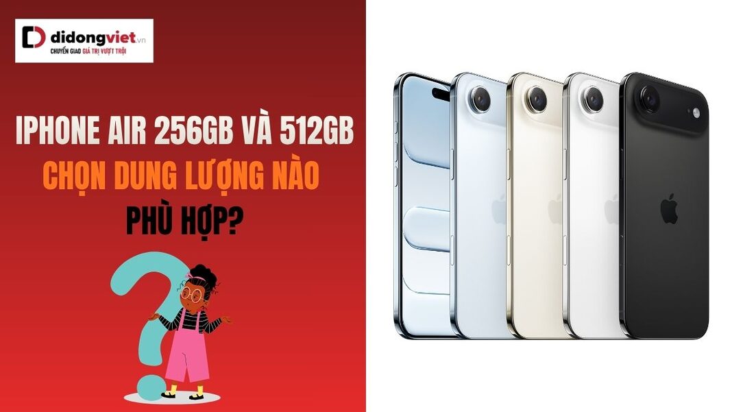 So sánh iPhone Air 256GB và 512GB