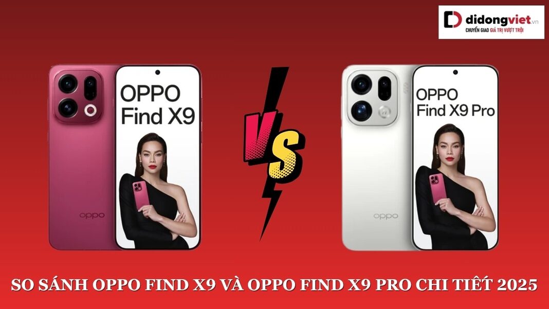 so sánh OPPO Find X9 vs OPPO Find X9 Pro