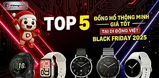Top 5 đồng hồ thông minh giá tốt black friday 2025 Di Động Việt