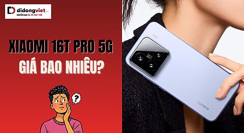 Xiaomi 16T Pro 5G giá bao nhiêu?