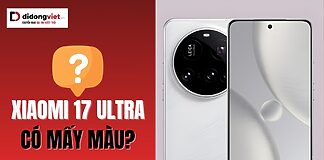Xiaomi 17 Ultra có mấy màu